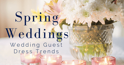 The Top 4 Spring Wedding Guest Dress Trends - The Wardrobe