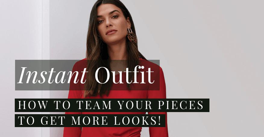 Instant Outfit! How to Get More Looks out of Your Pieces - The Wardrobe