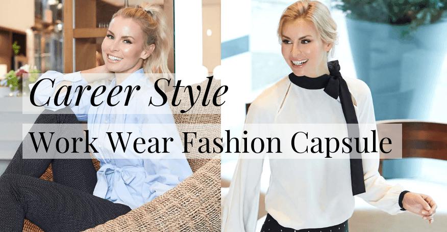 Career Style | Work Wear Fashion Capsule - The Wardrobe